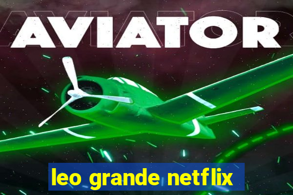 leo grande netflix