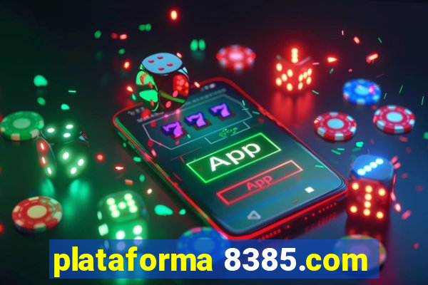 plataforma 8385.com