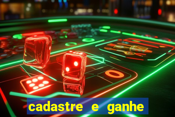 cadastre e ganhe dinheiro para jogar