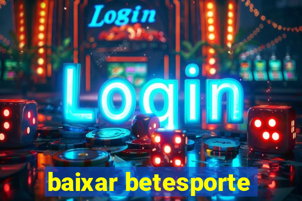 baixar betesporte