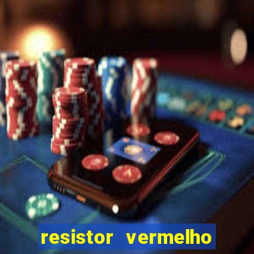 resistor vermelho vermelho marrom dourado