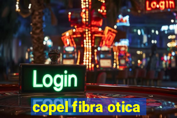 copel fibra otica