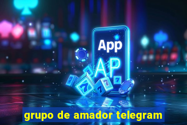 grupo de amador telegram