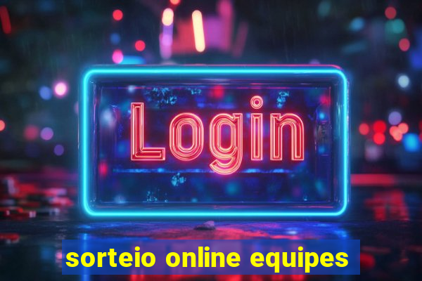 sorteio online equipes