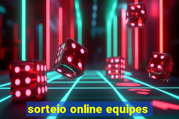 sorteio online equipes