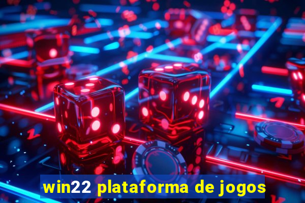 win22 plataforma de jogos