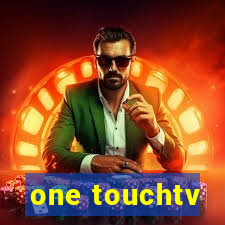 one touchtv