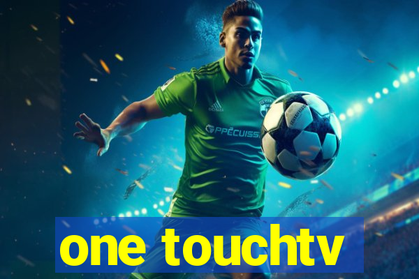 one touchtv