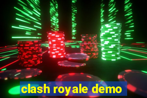 clash royale demo