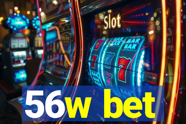 56w bet