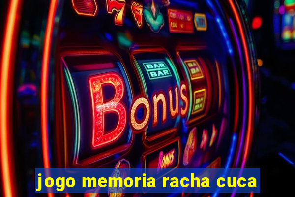 jogo memoria racha cuca