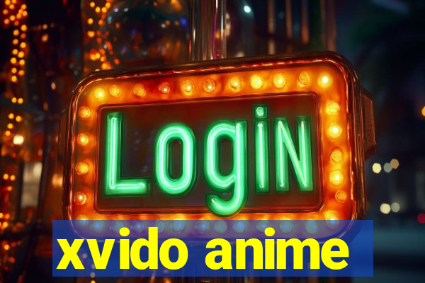 xvido anime