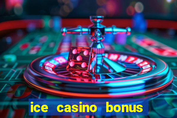 ice casino bonus 25 euro