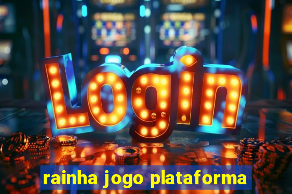 rainha jogo plataforma