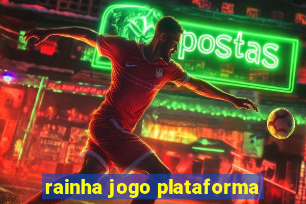 rainha jogo plataforma