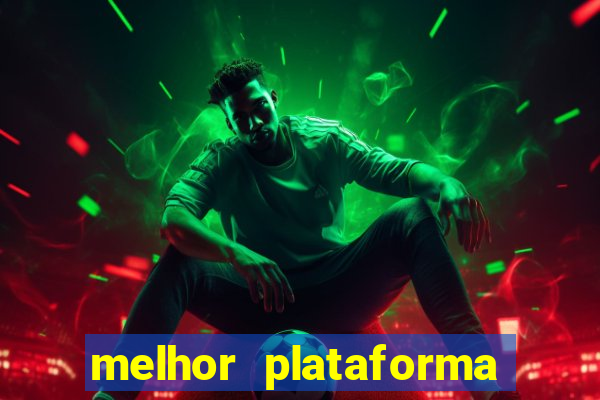 melhor plataforma de jogos para ganhar dinheiro