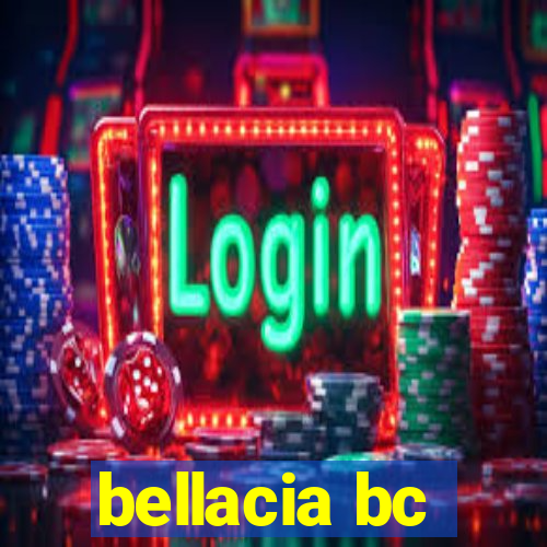 bellacia bc