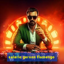 salario gerson flamengo