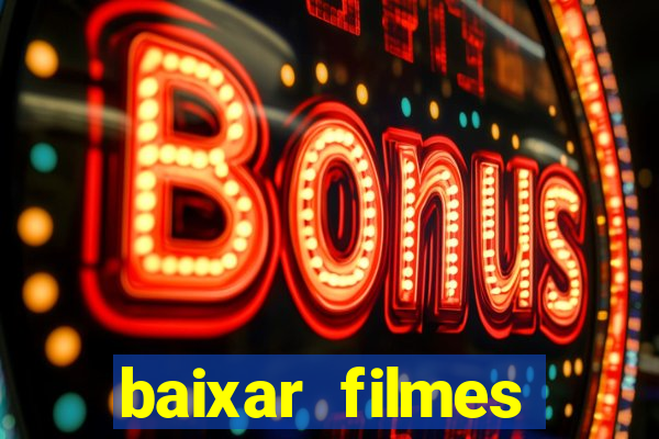 baixar filmes torrents dublados