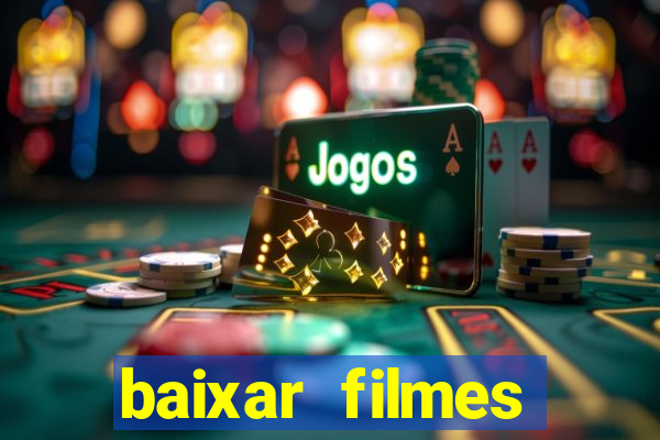 baixar filmes torrents dublados