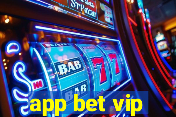 app bet vip