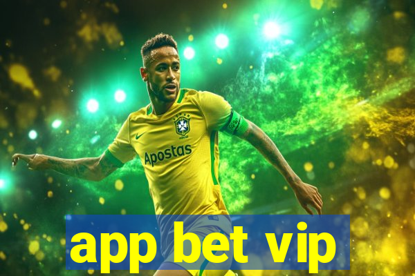 app bet vip