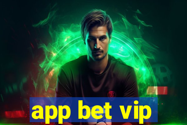 app bet vip