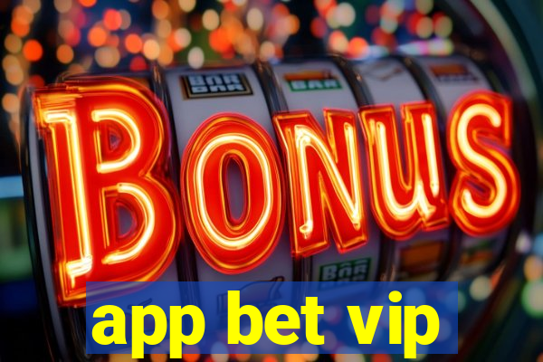 app bet vip