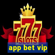 app bet vip