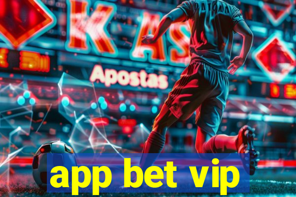 app bet vip