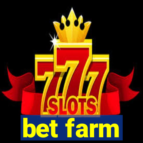 bet farm