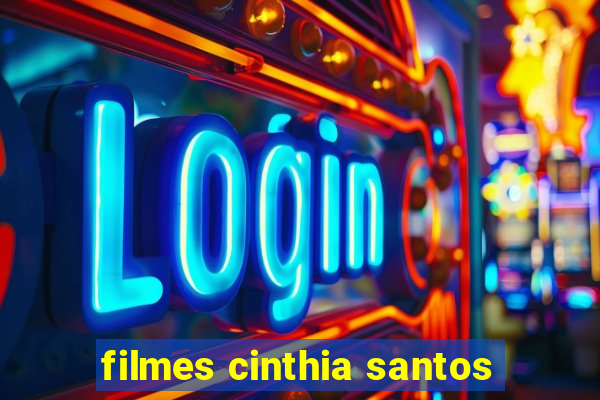 filmes cinthia santos