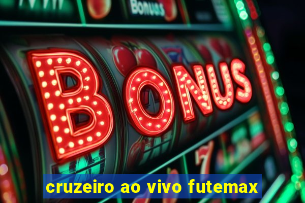 cruzeiro ao vivo futemax