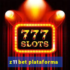 z11 bet plataforma