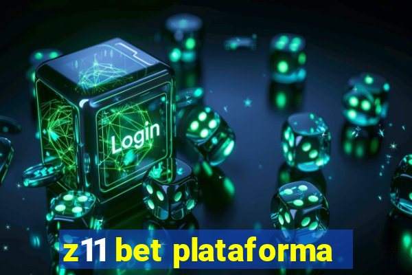 z11 bet plataforma