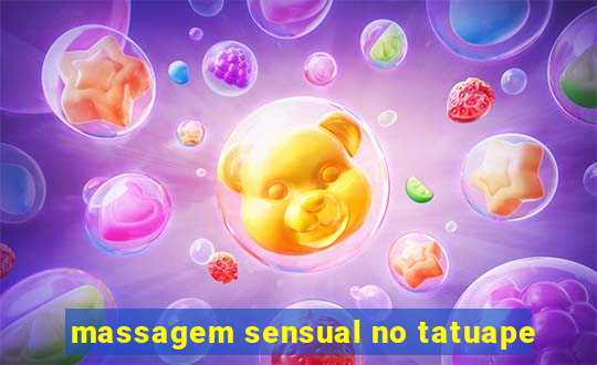 massagem sensual no tatuape