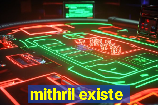 mithril existe