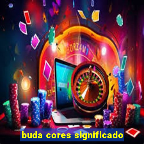 buda cores significado