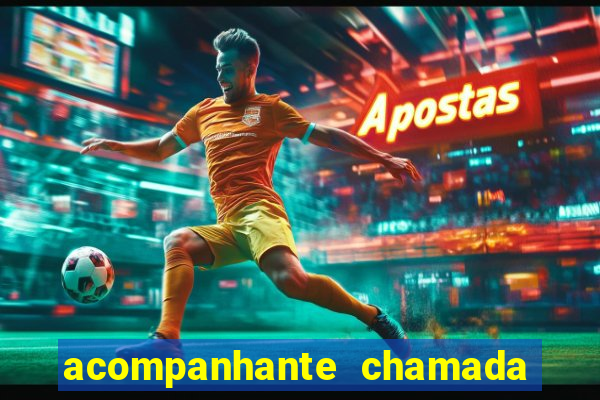 acompanhante chamada de vídeo