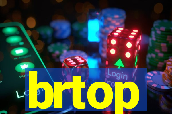 brtop