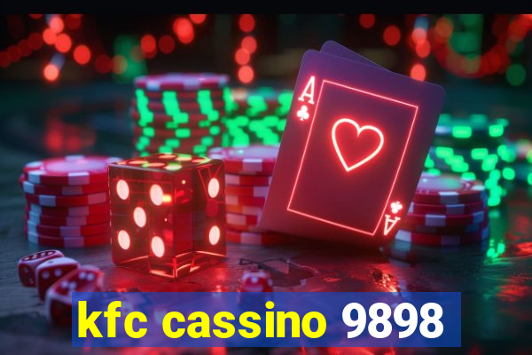 kfc cassino 9898