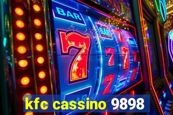 kfc cassino 9898