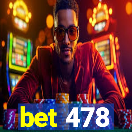 bet 478