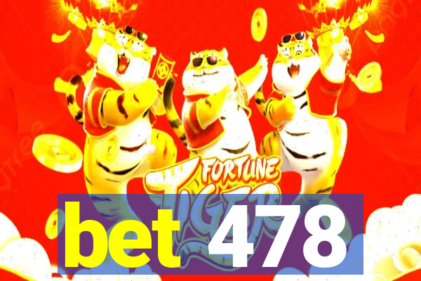 bet 478