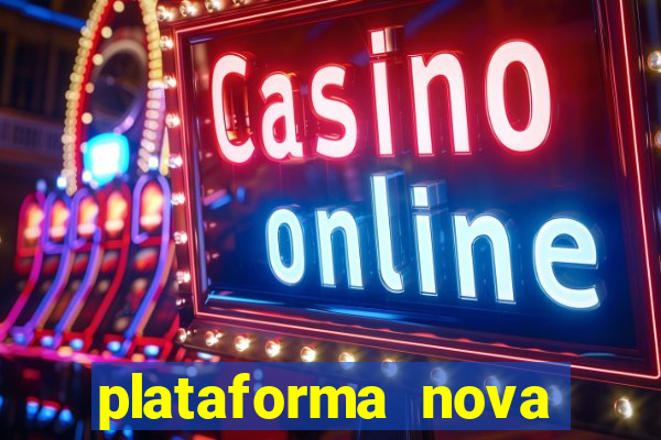 plataforma nova lançada hoje de 10 reais