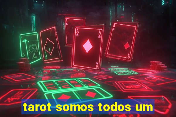 tarot somos todos um