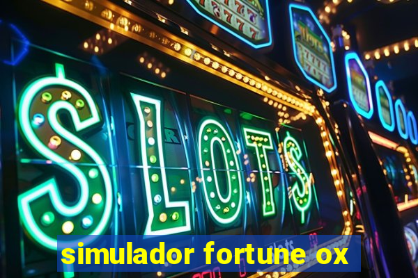 simulador fortune ox