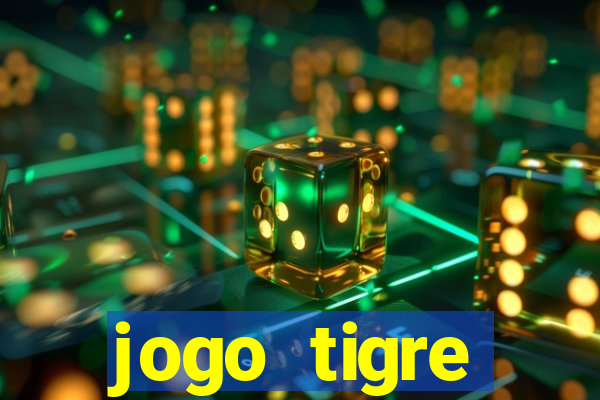 jogo tigre plataforma nova