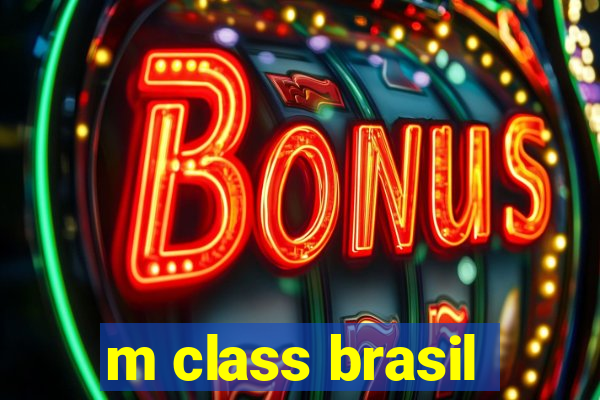 m class brasil