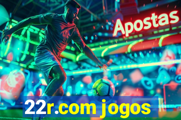 22r.com jogos